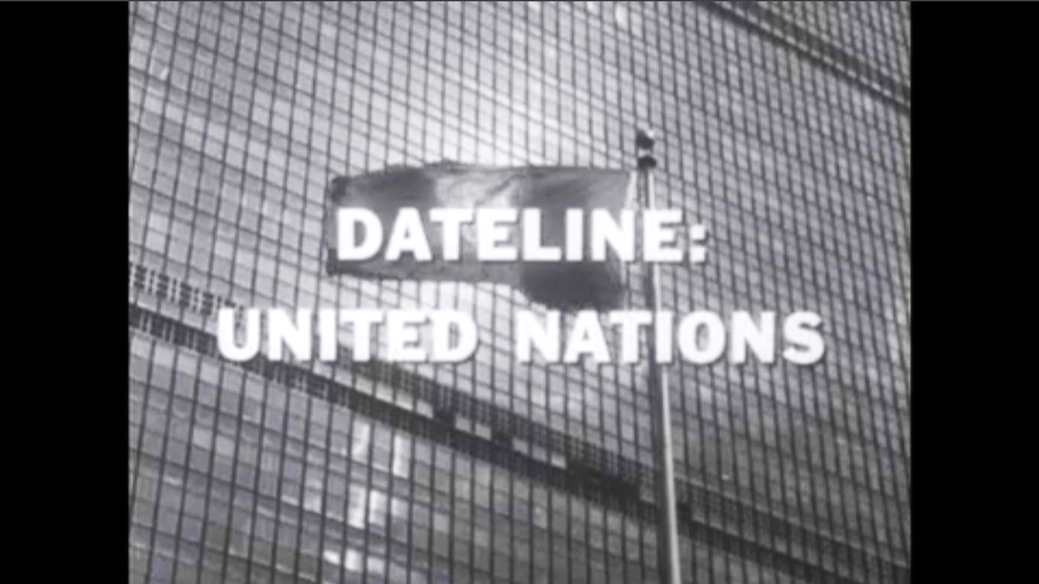 Dateline United Nations